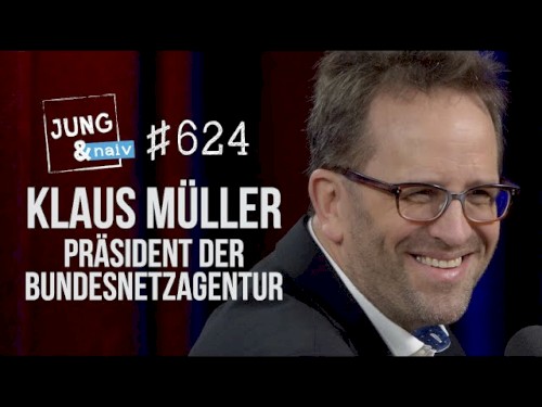 Jung & Naiv #624, „Präsident der Bundesnetzagentur, Klaus Müller“