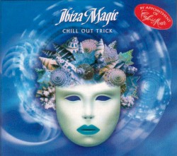 Ibiza Magic (Chill Out Trick)