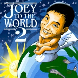 Joey To The World 2