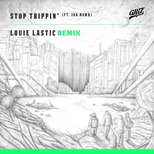 Stop Trippin’ (Louie Lastic remix)