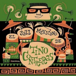 El jazz mexicano de Tino Contreras