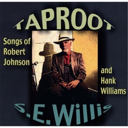 Taproot: Songs of Robert Johnson & Hank Williams