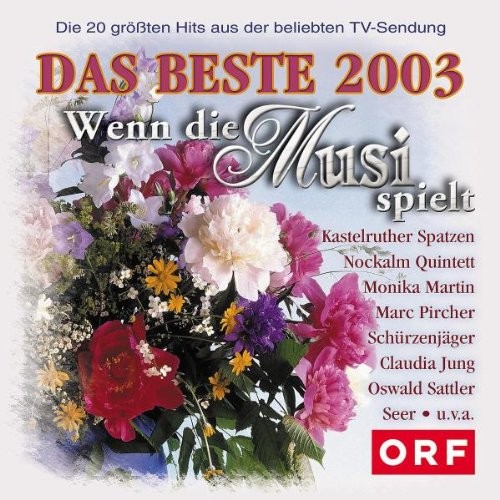 Wenn die Musi spielt - Das Beste 2003