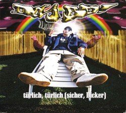 Türlich, türlich (sicher, Dicker)
