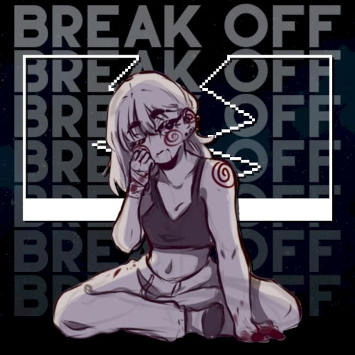 Break Off