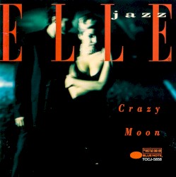 Elle: Crazy Moon
