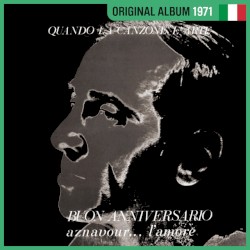 Quando La Canzone È Arte - Buon Aniversario - Aznavour... L'Amore