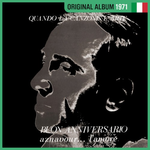 Quando La Canzone È Arte - Buon Aniversario - Aznavour... L'Amore