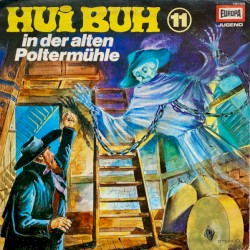 Hui Buh 11: In der alten Poltermühle