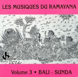 Les Musiques du Ramayana, Volume 3: Bali / Sunda