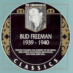 The Chronological Classics: Bud Freeman 1939-1940