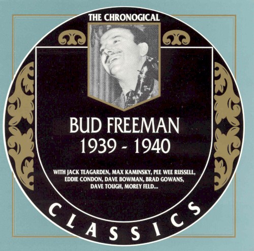 The Chronological Classics: Bud Freeman 1939-1940