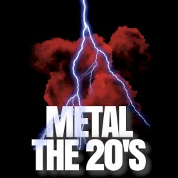 Metal the Twenties