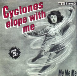 Cyclones Elope Me With Me