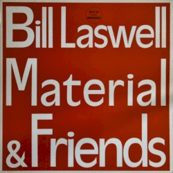 Bill Laswell Material and Friends