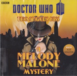 Doctor Who: The Angel's Kiss: A Melody Malone Mystery