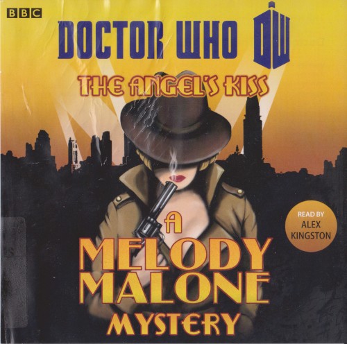 Doctor Who: The Angel's Kiss: A Melody Malone Mystery