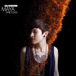 DJ-Kicks: Maya Jane Coles