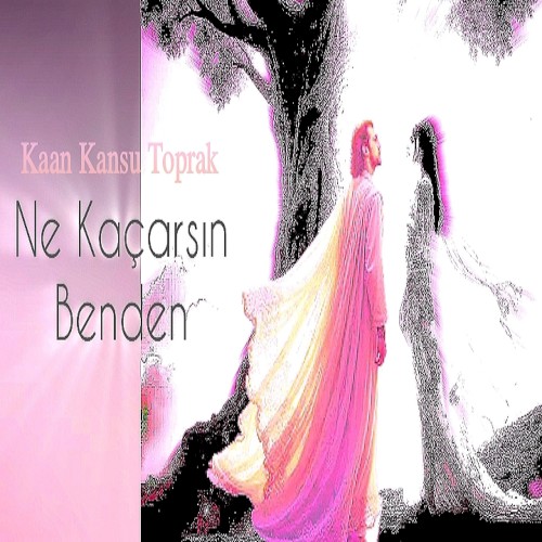 Ne Kaçarsın Benden
