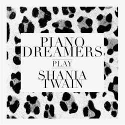 Piano Dreamers Play Shania Twain