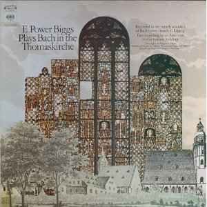 E. Power Biggs Plays Bach in the Thomaskirche
