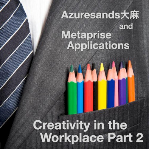 Creativity in the Workplace Part 2