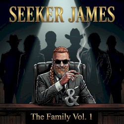 Seeker James & The Family Vol. 1