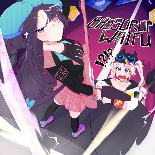 Bassdrop Waifu!?!?