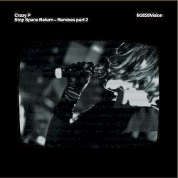 Stop Space Return Remixes, Part 2