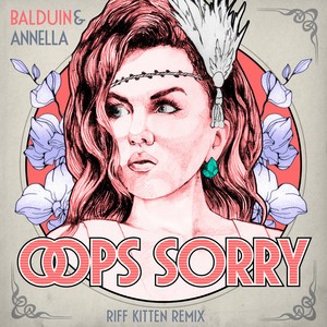 Oops Sorry (Riff Kitten Remix)