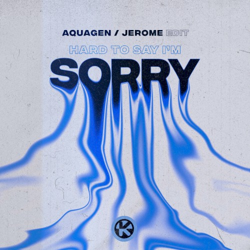 Hard to Say I'm Sorry (Jerome edit)