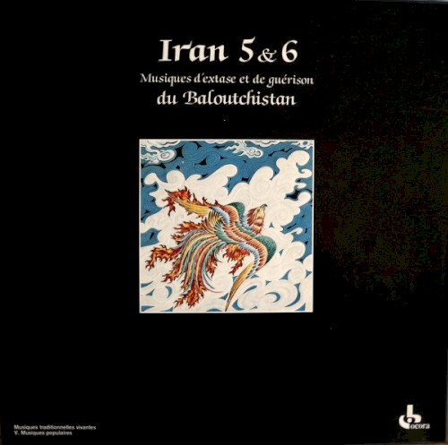 Iran 5 & 6: Musiques d’extase et de guérison du Baloutchistan