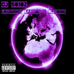 Laughing, Rapping & Bleeding