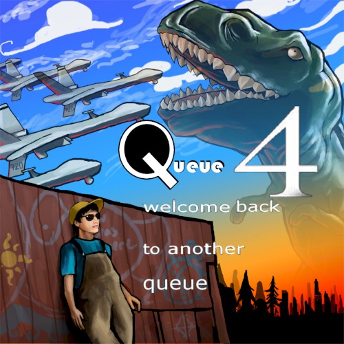Queue 4: welcome back to another queue
