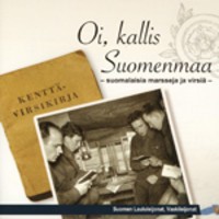 Oi kallis Suomenmaa - suomalaisia marsseja ja virsiä