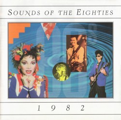 Sounds of the Eighties: 1982