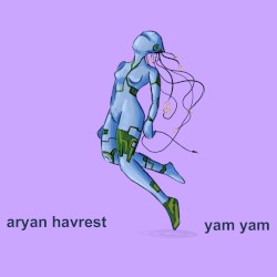 Yam Yam (Aryan Havrest Cover)