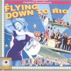 Flying Down to Rio / Hollywood Hotel