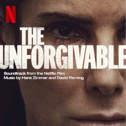 The Unforgivable: Soundtrack from the Netflix Film