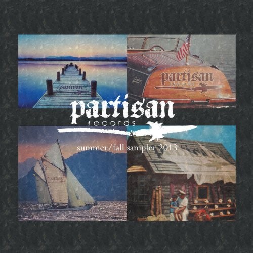 Partisan Records Summer/Fall Sampler 2013