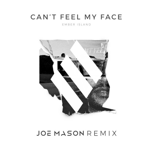 Can’t Feel My Face (Joe Mason remix)
