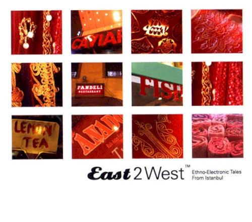 East2West: Ethno-Electronic Tales From İstanbul