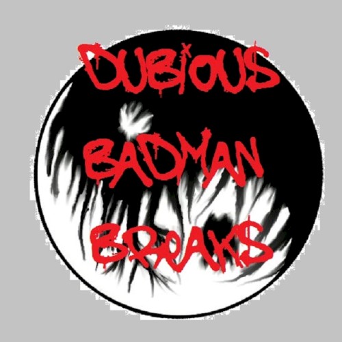 Badman Breaks