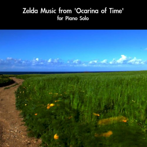 Zelda Music (From “Ocarina of Time”) [For Piano Solo]