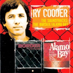 The Soundtracks: The Border / Alamo Bay