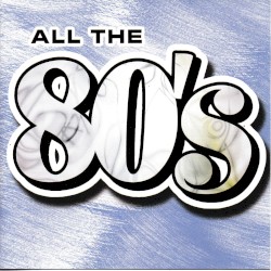 All the 80's