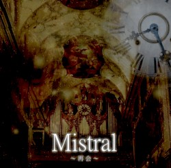 Mistral～再会～