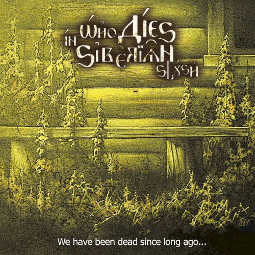 We Have Been Dead Since Long Ago...