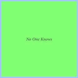 No One Knows