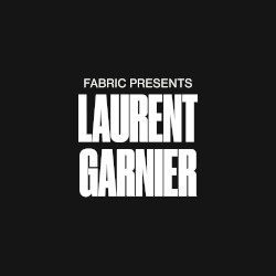 fabric presents Laurent Garnier
